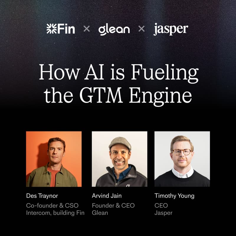 Cover Image for Fin x Glean x Jasper: How AI is Fueling the GTM Engine