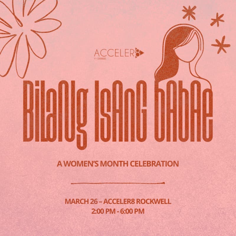 Cover Image for Bilang Isang Babae: A Women's Month Celebration at Acceler8 Rockwell