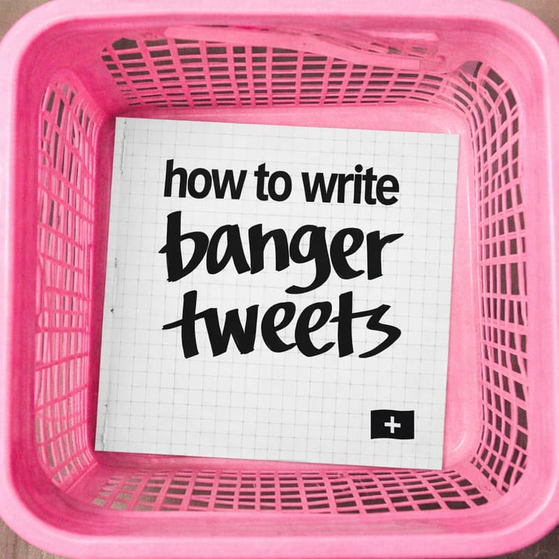 Cover Image for How to write banger tweets - X 101