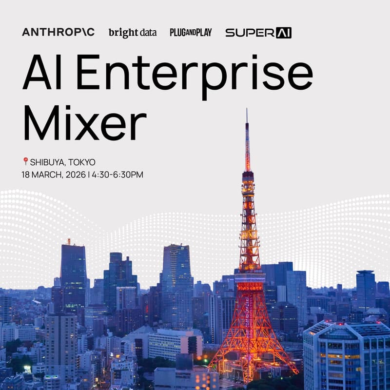 Cover Image for AI Enterprise Mixer: With Plug and Play Japan, Bright Data and SuperAI