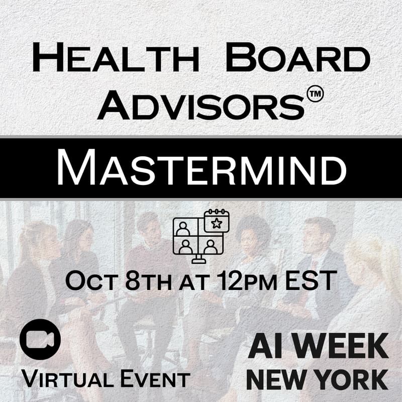 Cover Image for Health Board Advisors Mastermind #AIWeekNY