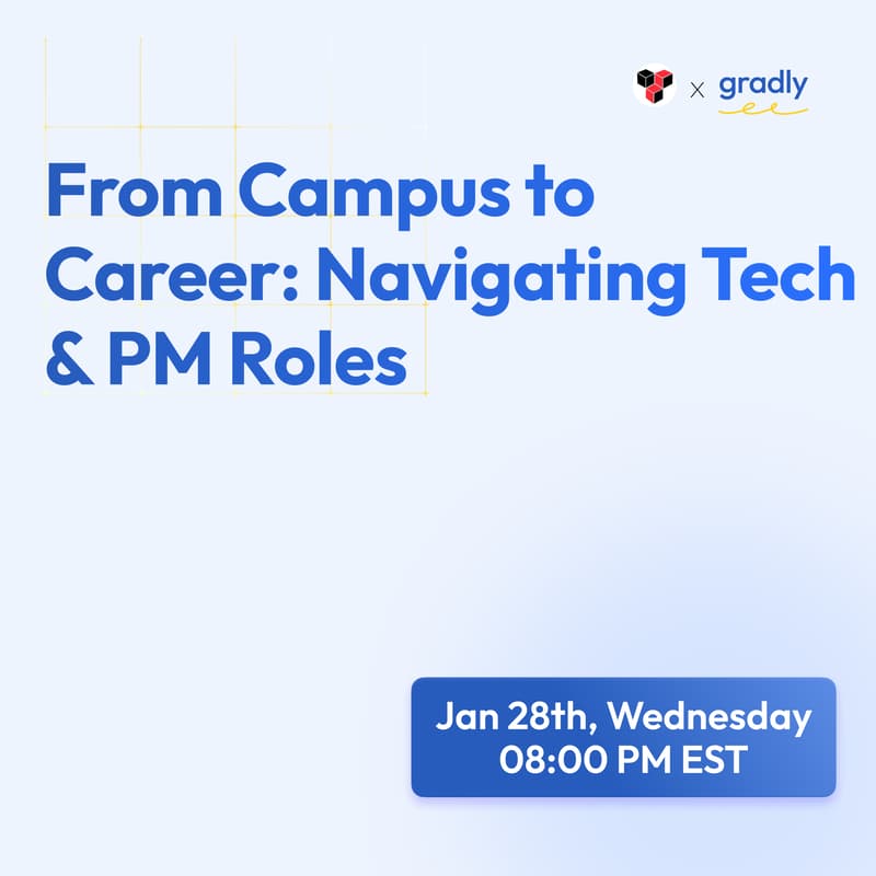 Cover Image for From Campus to Career: Navigating Tech & PM Roles
