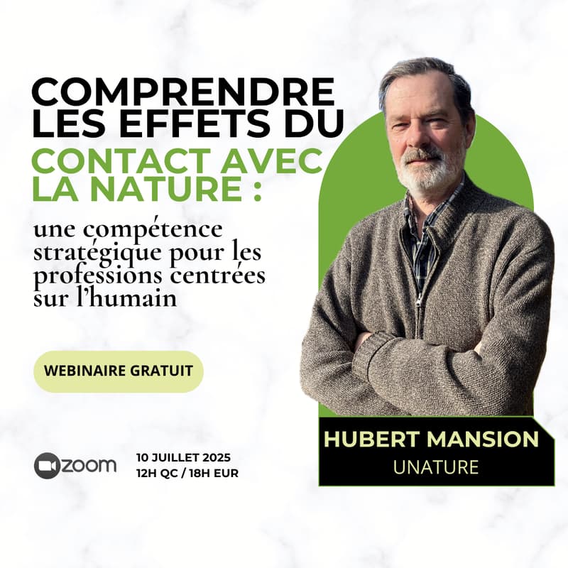 Cover Image for Comprendre les effets du contact avec la nature : une compétence stratégique pour les professions centrées sur l'humain