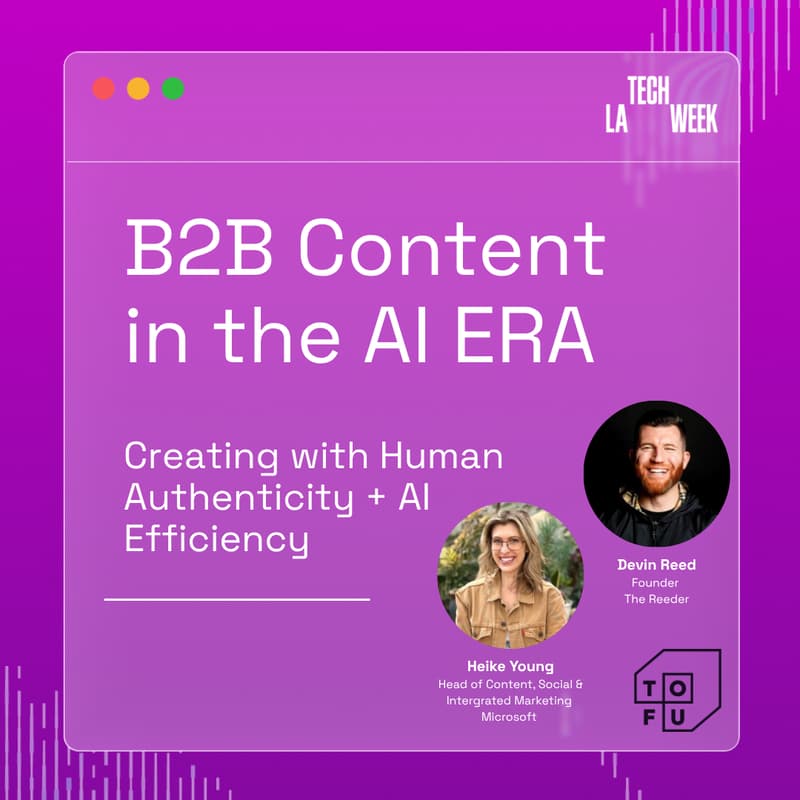 Cover Image for B2B Content in the AI Era - #LATechWeek