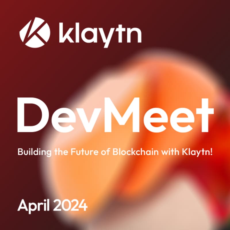 Cover Image for Klaytn DevMeet (24년 4월): ZK 응용 입문 - 2가지 예제로 살펴보는 ZK 코딩
