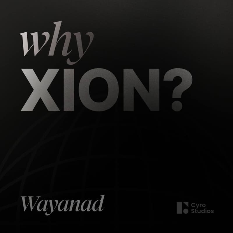 Cover Image for Why Xion? | Wayanad