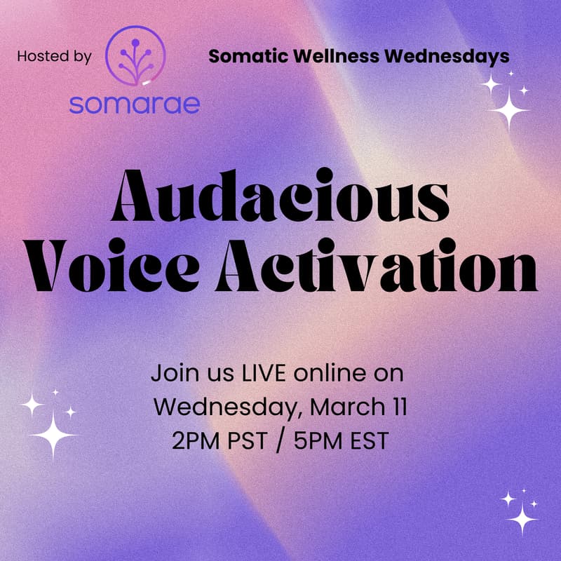 Cover Image for Audacious Voice Activation (Somatic Wellness Wednesdays)