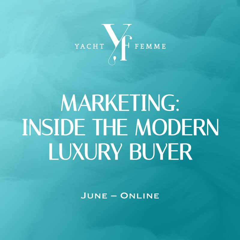 Cover Image for Yacht Femme Forum: Inside the Modern Luxury Buyer