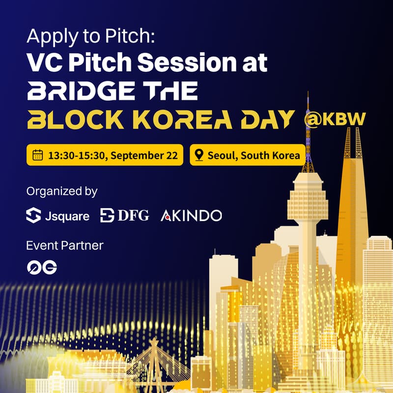 Cover Image for Apply to Pitch: VC Pitch Session at Bridge the Block Korea Day @KBW
