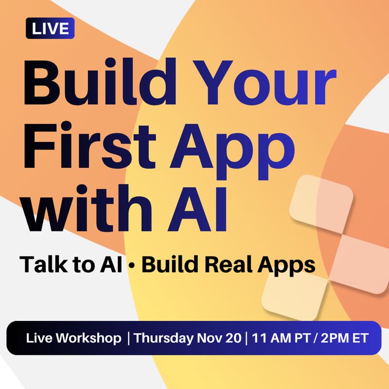 Cover Image for Build Your First App with AI (Live Workshop)