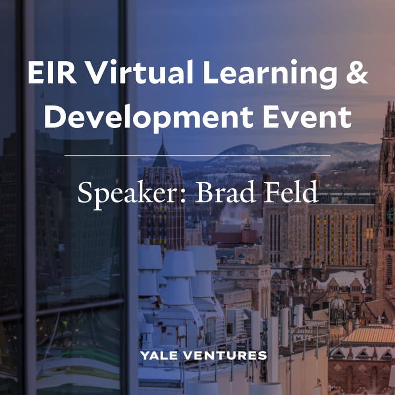 Cover Image for Yale Ventures EIR Virtual L&D: Brad Feld Event