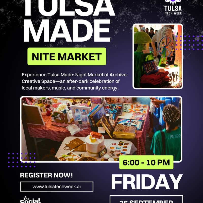Cover Image for Tulsa Made: Nite Market Edition | Powered by The Social Bar x Tulsa Tech Week