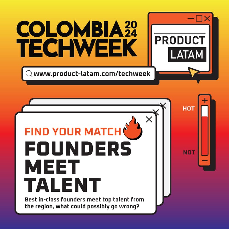 Cover Image for Founders Meet Talent by Product- Latam  #ColTechWeek