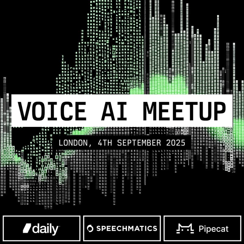 Cover Image for Voice AI Meetup London — Pipecat x Speechmatics x Daily