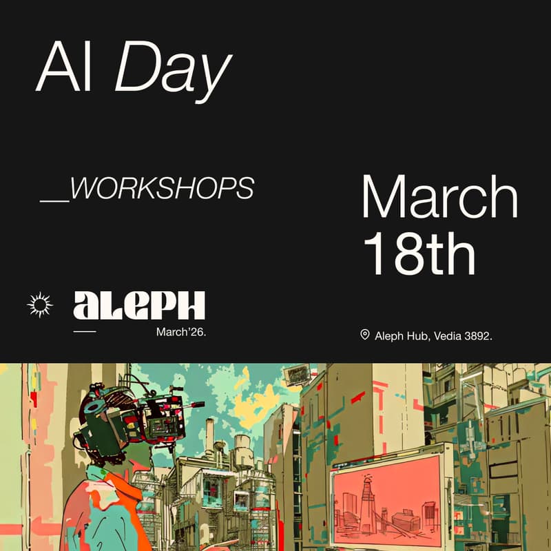 Cover Image for AI Day [Workshops] - Aleph March '26