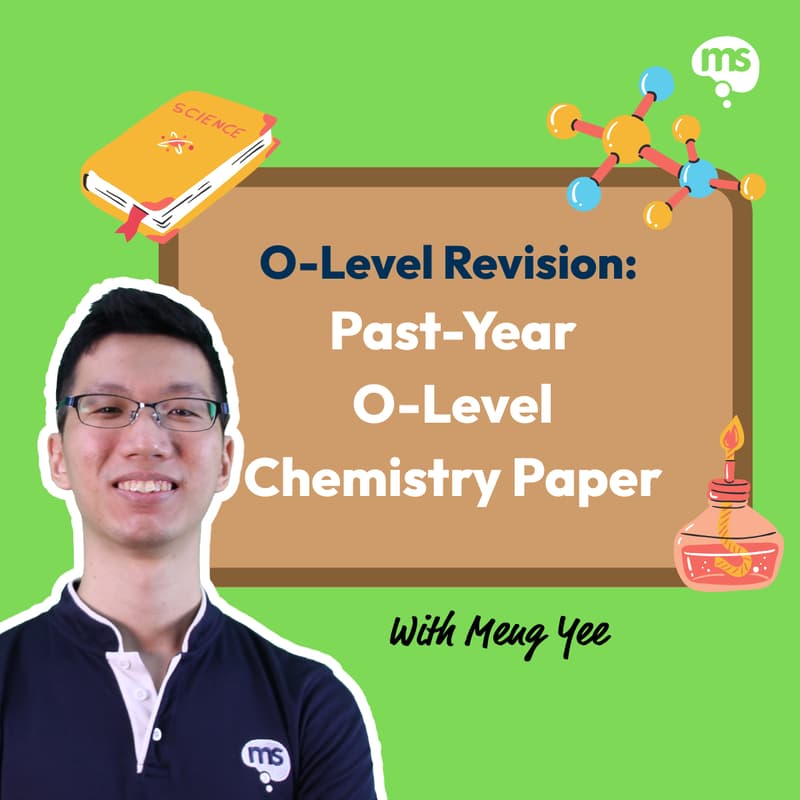 Cover Image for Mind Stretcher O-level Revision: Past-Year O-level Chemistry Paper Super Session with Master Teacher Meng Yee