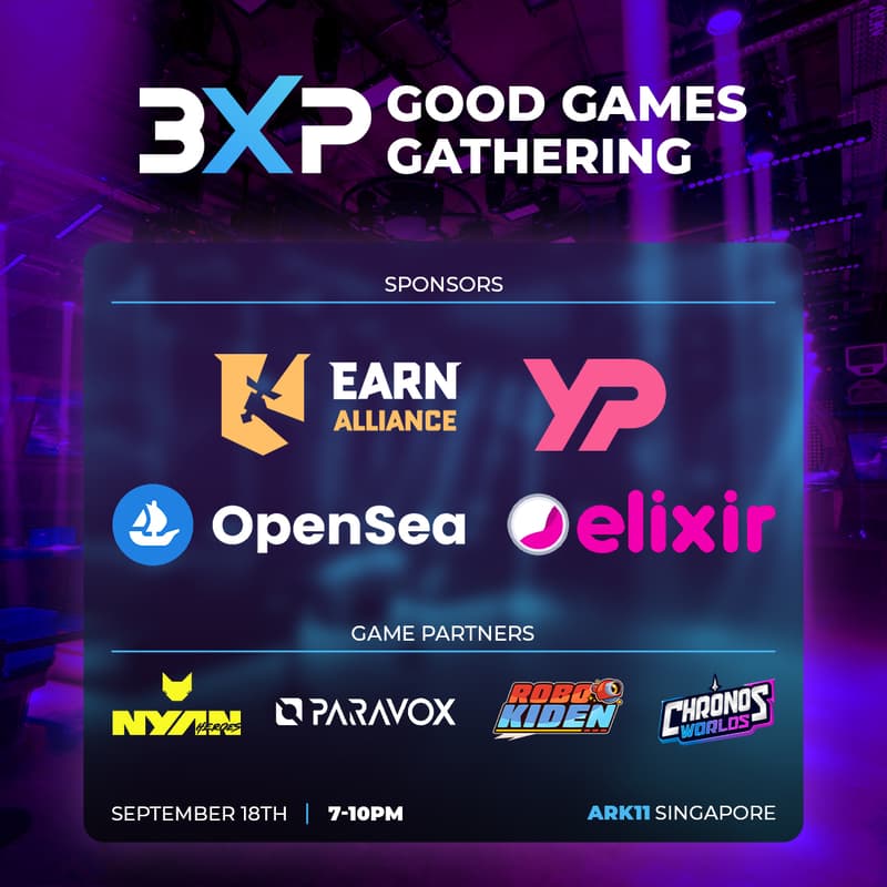 Cover Image for 3XP Good Games Gathering ft. OpenSea, Elixir, Earn Alliance