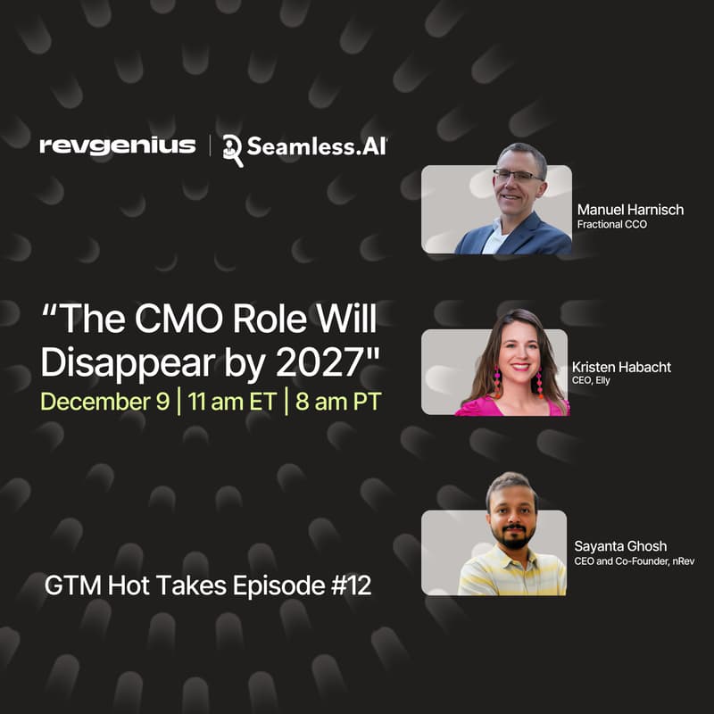 Cover Image for GTM Hot Takes Show Episode 12: "The CMO Role Will Disappear by 2027"