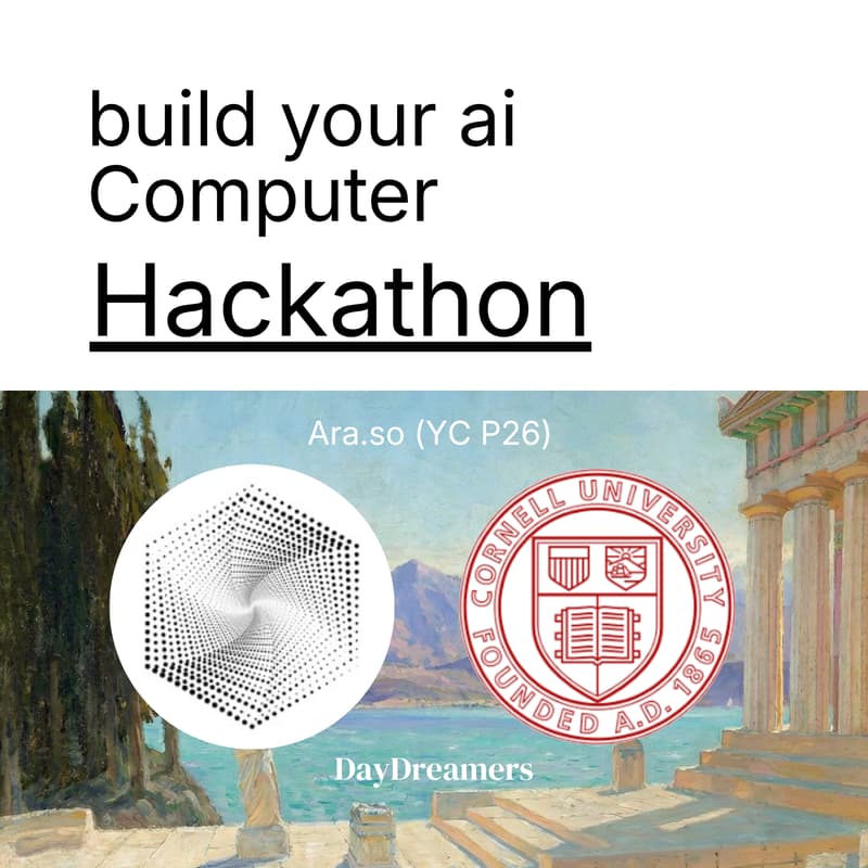 Cover Image for Ara X Cornell: Build Your Own AI Computer Hackathon