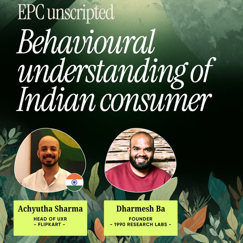 Cover Image for EPC Unscripted: Behavioural understanding of the Indian Consumer