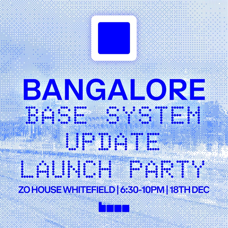 Cover Image for Base System Update: Launch Party Bangalore