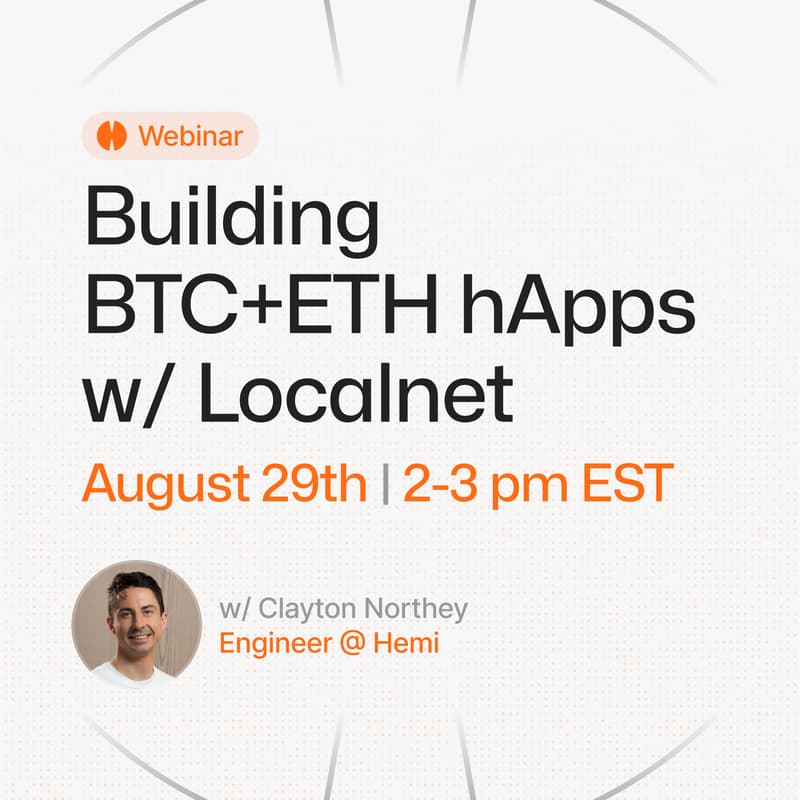 Cover Image for Building BTC+ETH hApps on Hemi w/ Localnet