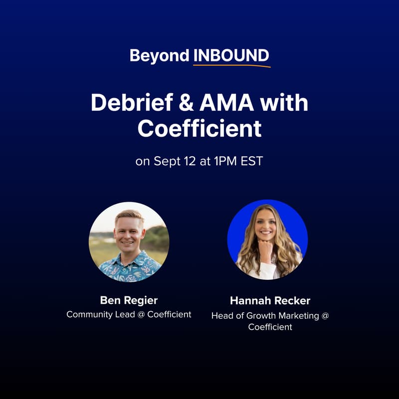 Cover Image for Beyond INBOUND: Debrief & AMA with Coefficient