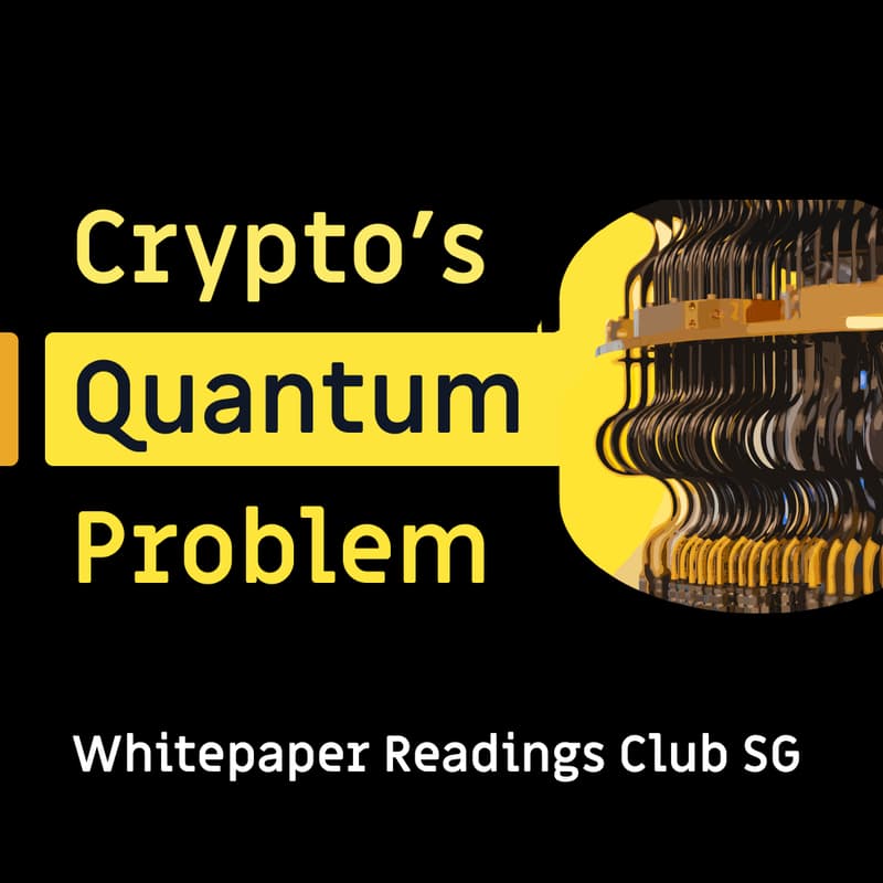 Cover Image for Whitepaper Reading SG - Crypto’s Quantum Problem