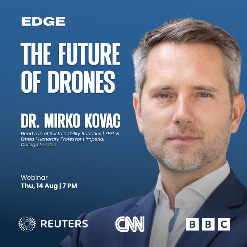 Cover Image for The Future of Drones |  Dr. Mirko Kovac  | EDGE Webinar | 14 Aug