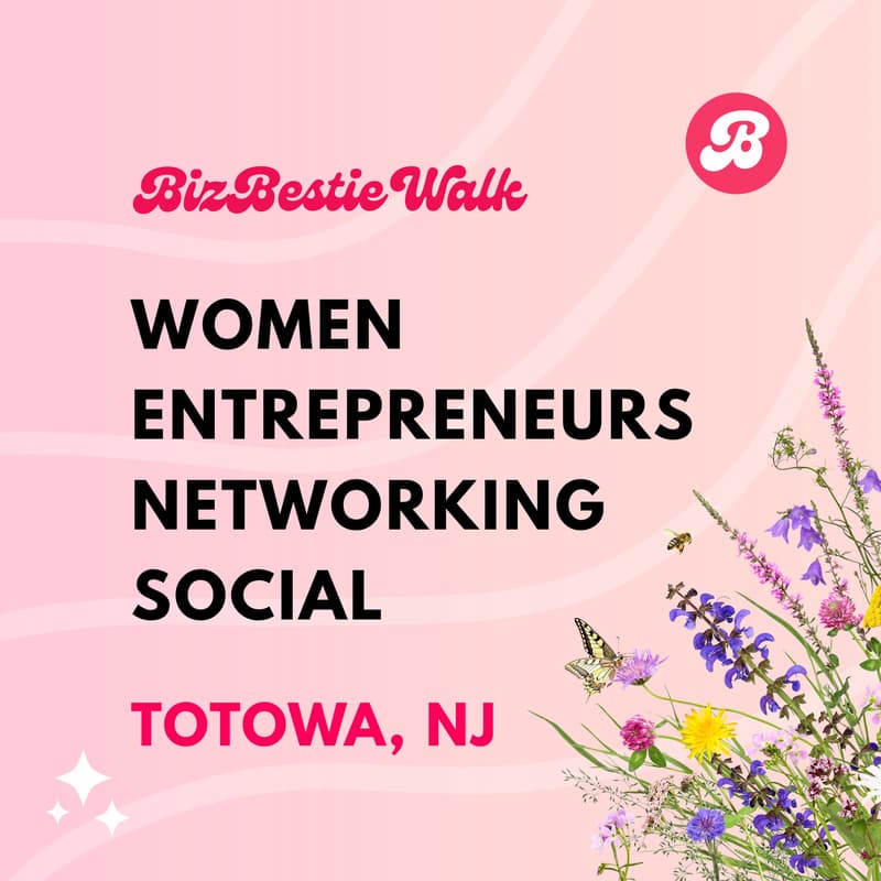 Cover Image for Women Entrepreneurs Networking Social ✦ Totowa, NJ ✦ BizBestie Walk