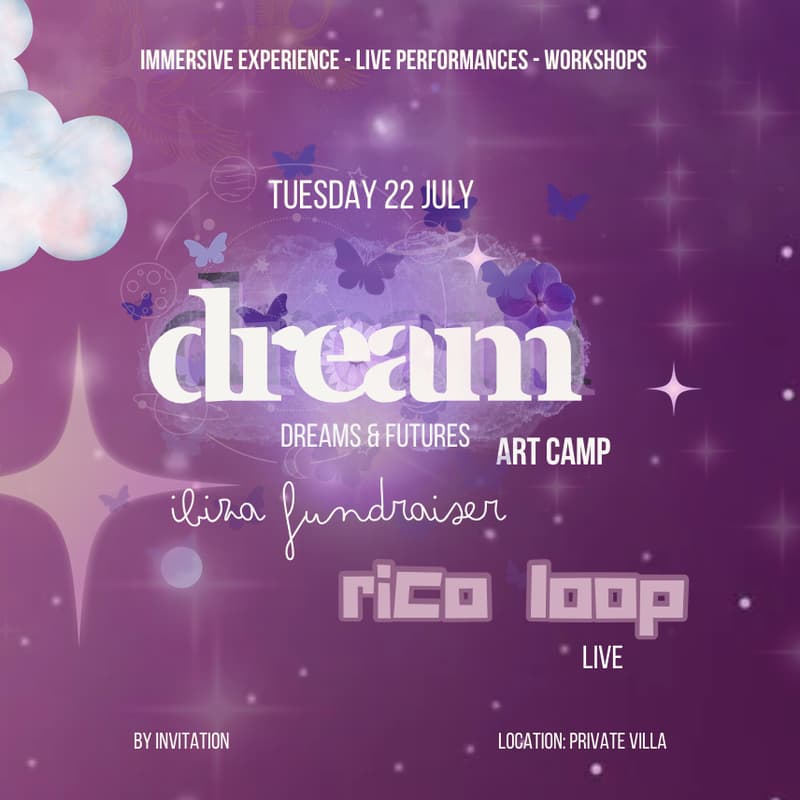 Cover Image for Dream Fundraiser - Ibiza - Dreams & Futures with Rico Loop