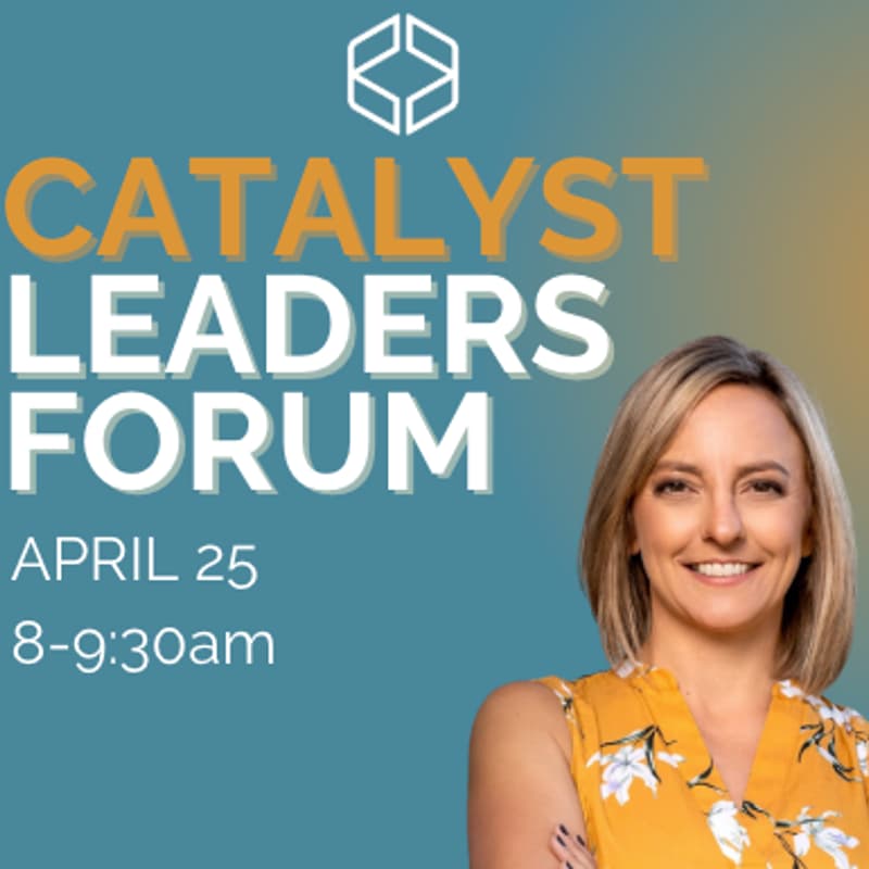 Cover Image for Catalyst Leaders Forum