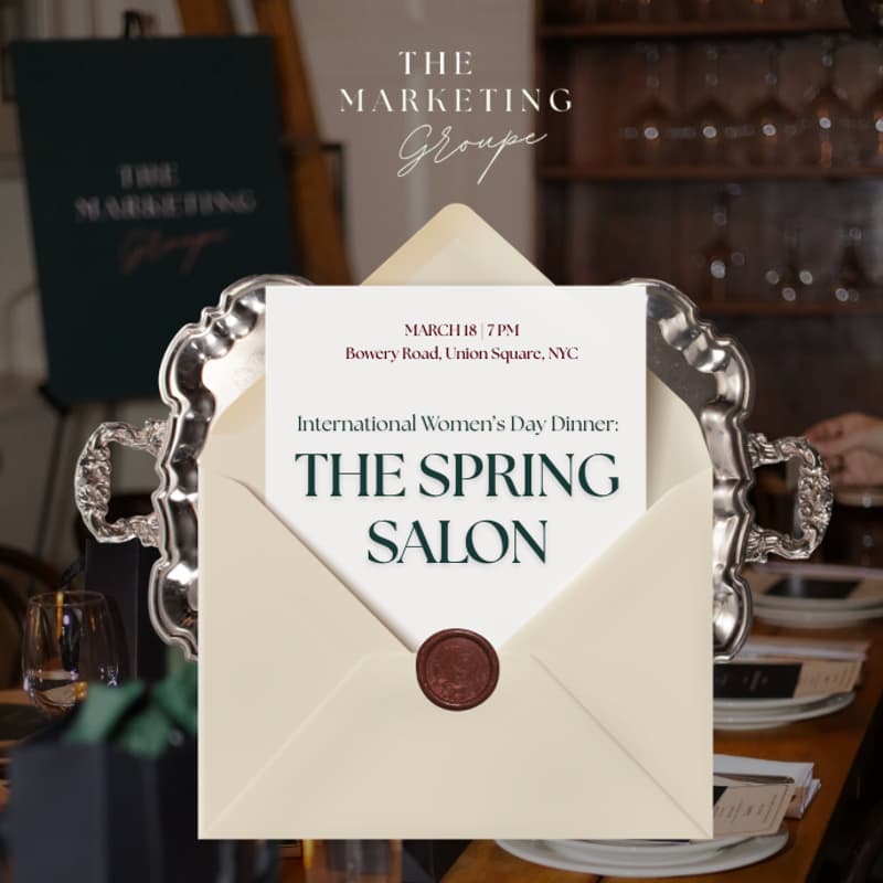 Cover Image for The Spring Salon Dinner by The Marketing Groupe | International Women's Month