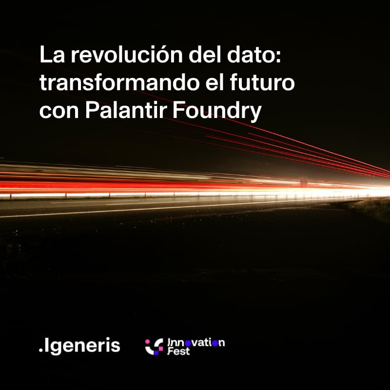 Cover Image for La revolución del dato: transformando el futuro con Palantir Foundry