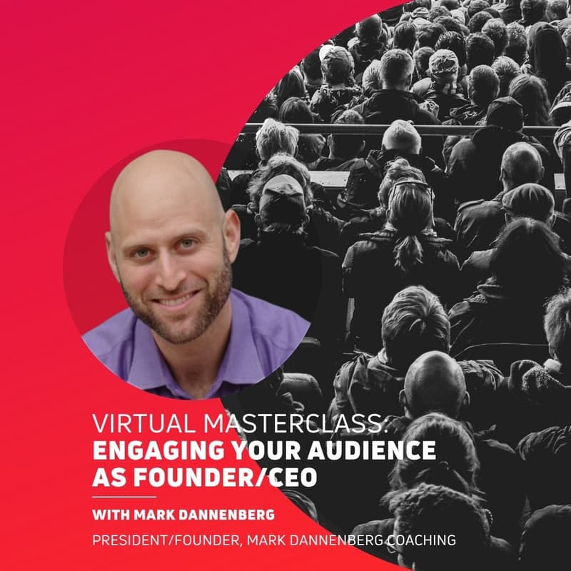 Cover Image for Virtual Masterclass: Engaging Your Audience as Founder/CEO