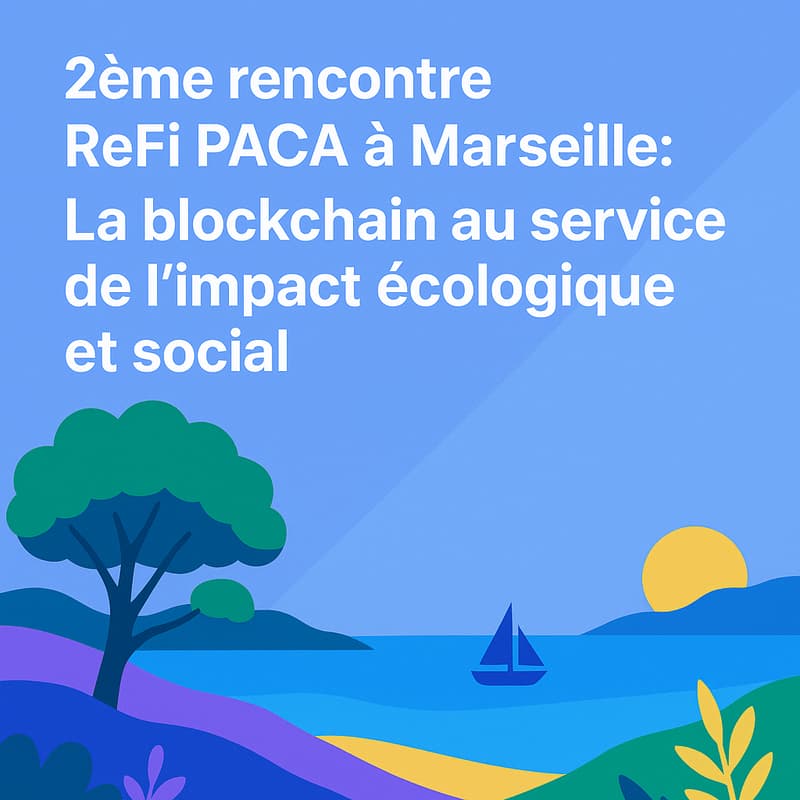 Cover Image for 2éme rencontre ReFi PACA à Marseille