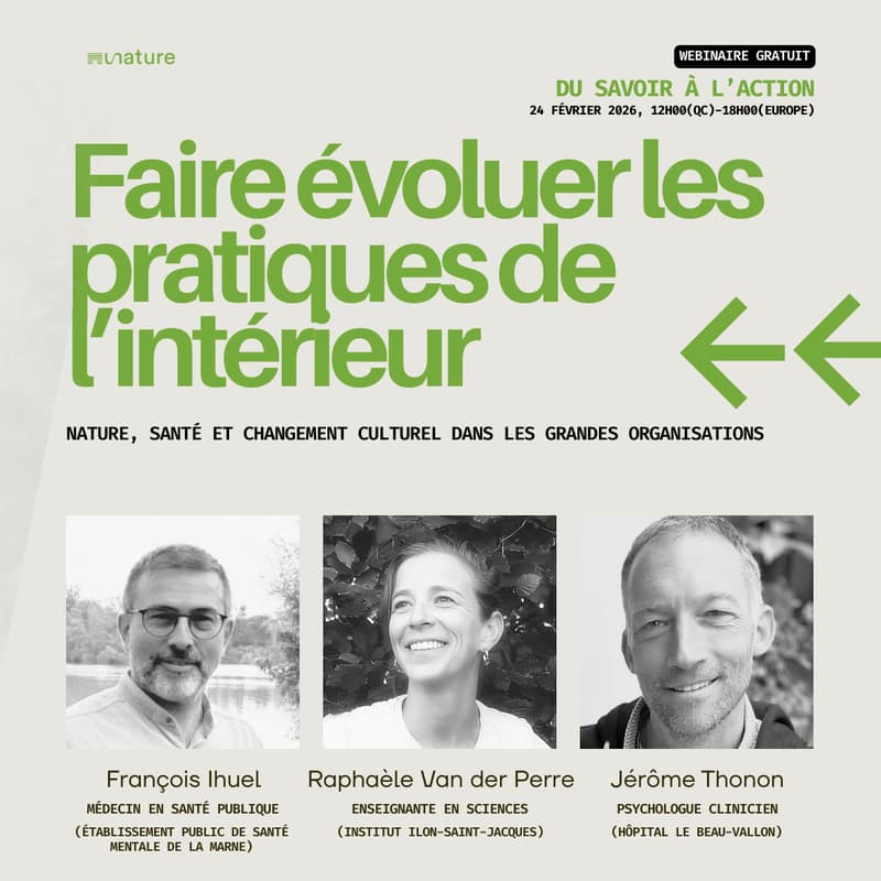 Cover Image for Du savoir à l'action I Nature et santé: faire évoluer les pratiques de l’intérieur dans les grandes organisations