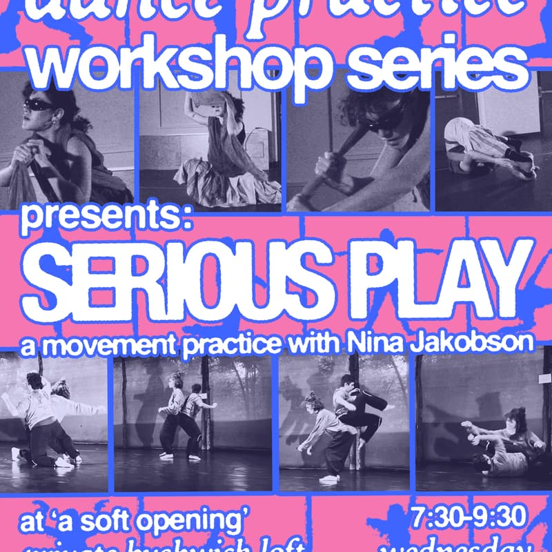 Cover Image for SERIOUS PLAY: dance practice workshop series