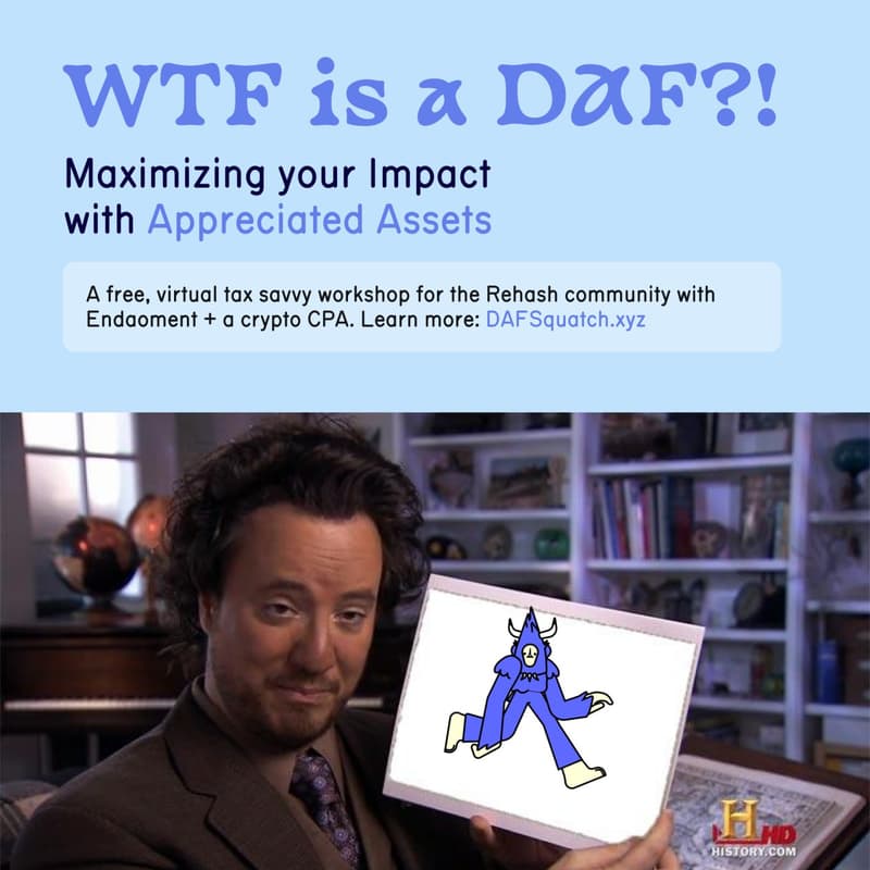 Cover Image for WTF is a DAF?? Community Workshop w/Endaoment & Rehash