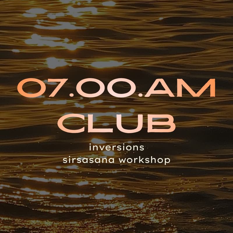 Cover Image for 7AM CLUB - SIRSASANA INVERSION WORKSHOP • Yoga by Sabrina Reboll