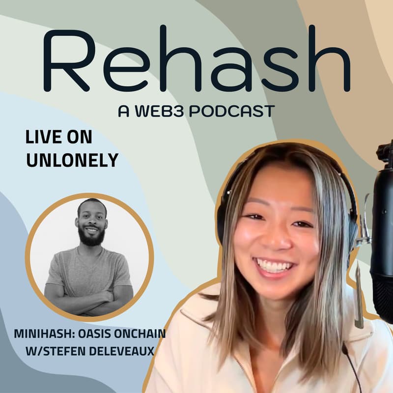 Cover Image for Rehash Minihash: Oasis Onchain w/Stefen Deleveaux
