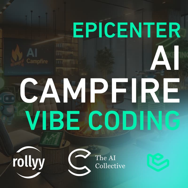 Cover Image for EPICENTER AI CAMPFIRE: Vibe Coding.