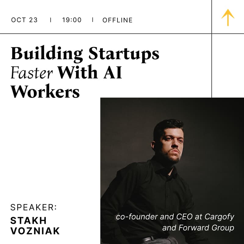 Cover Image for Building Startups Faster with AI Workers: 101 with Stakh Vozniak
