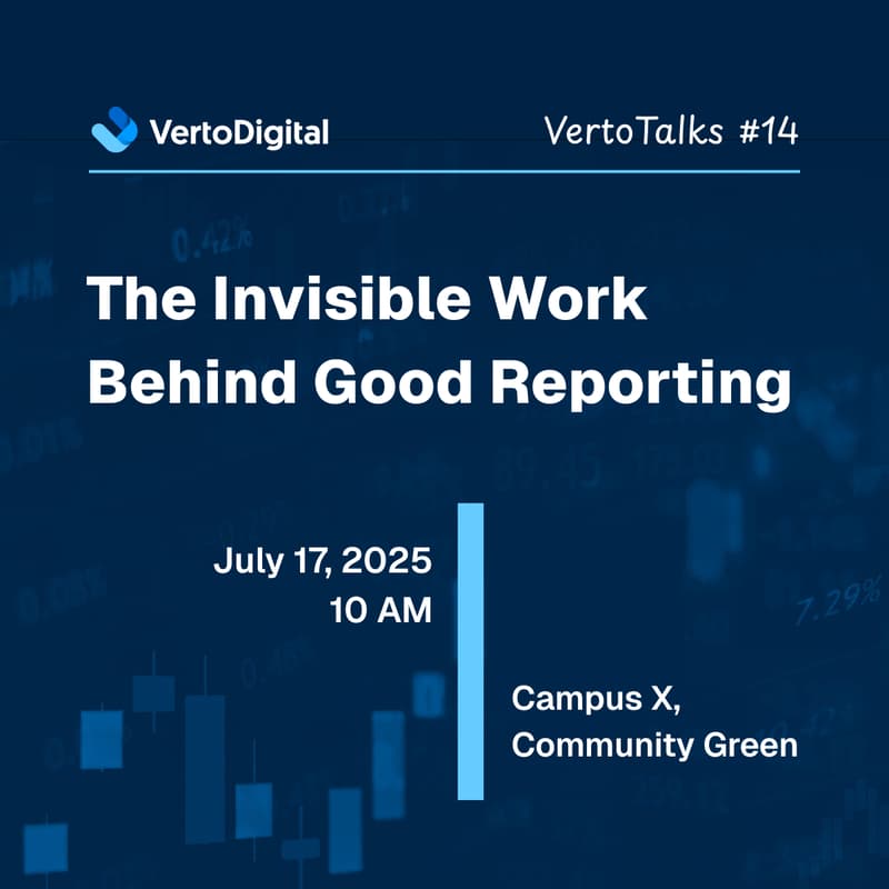 Cover Image for VertoTalks | The Invisible Work Behind Good Reporting