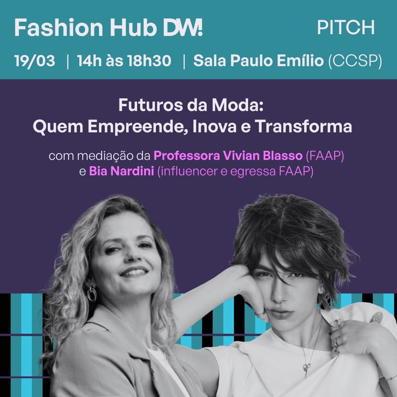 Cover Image for Futuros da Moda: Quem Empreende, Inova e Transforma - Fashion Hub DW! | PITCH 19/03