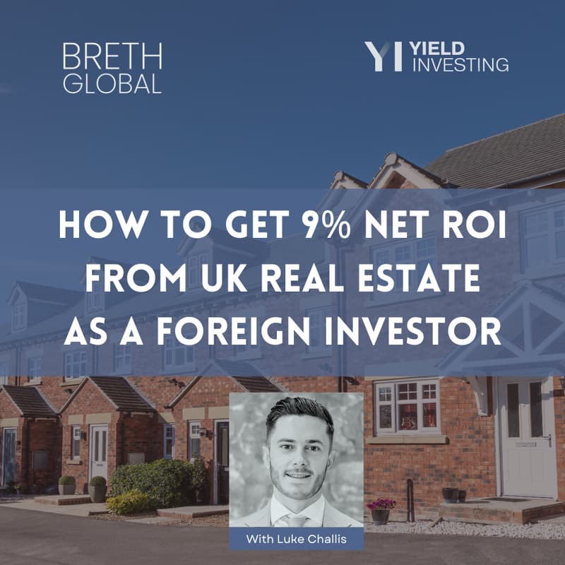 Cover Image for How to get 9% net ROI from UK real estate as a foreign investor