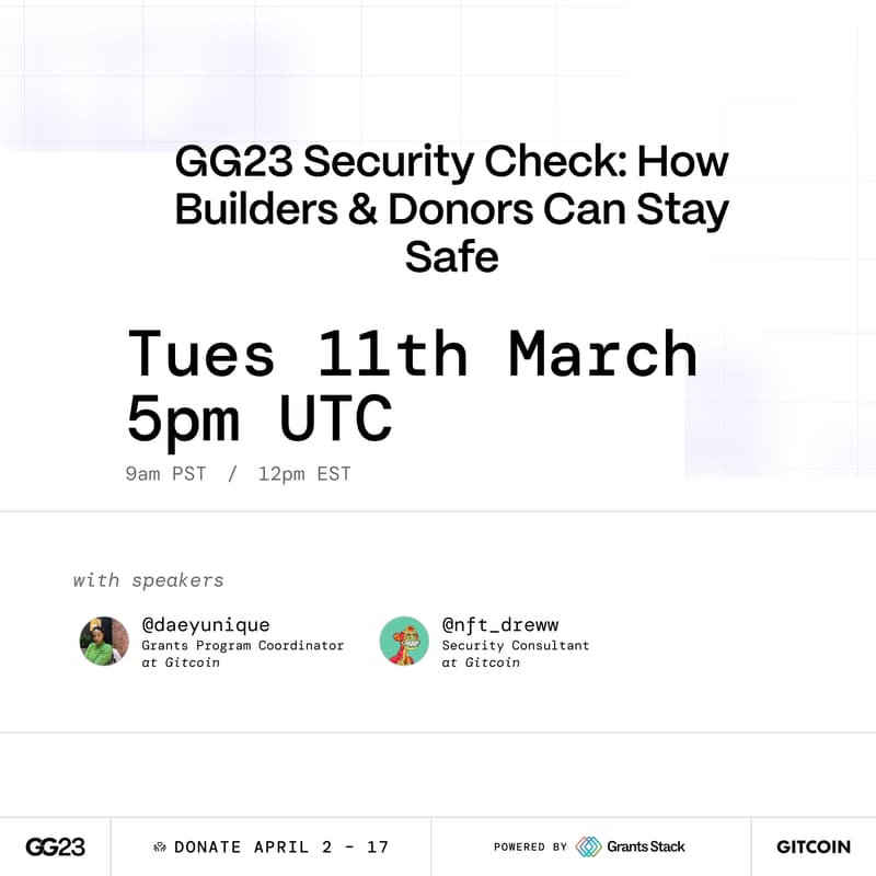 Cover Image for GG23 Security Check: How Builders & Donors Can Stay Safe