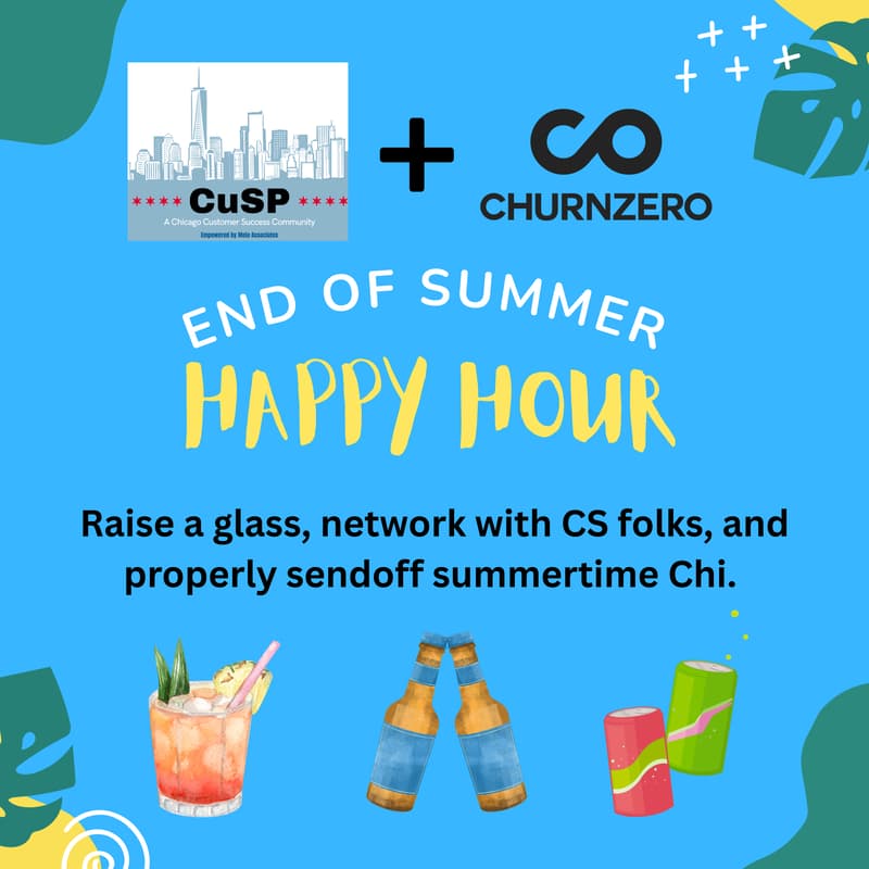 Cover Image for CuSP's Annual End of Summer Happy Hour - Sponsored by ChurnZero