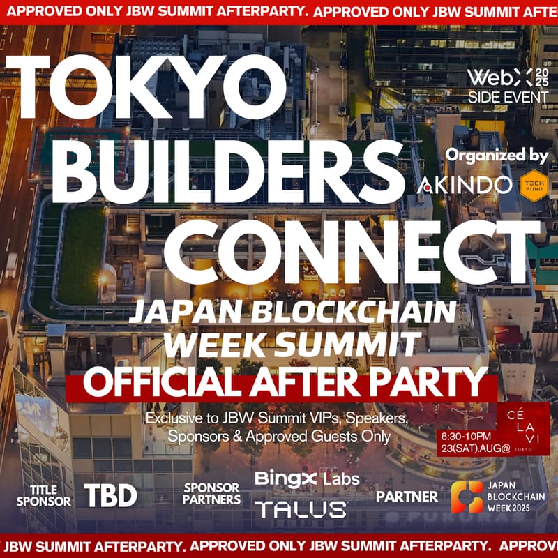 Cover Image for TOKYTO BUILDERS CONNECT🥂JBW Summit Official After party