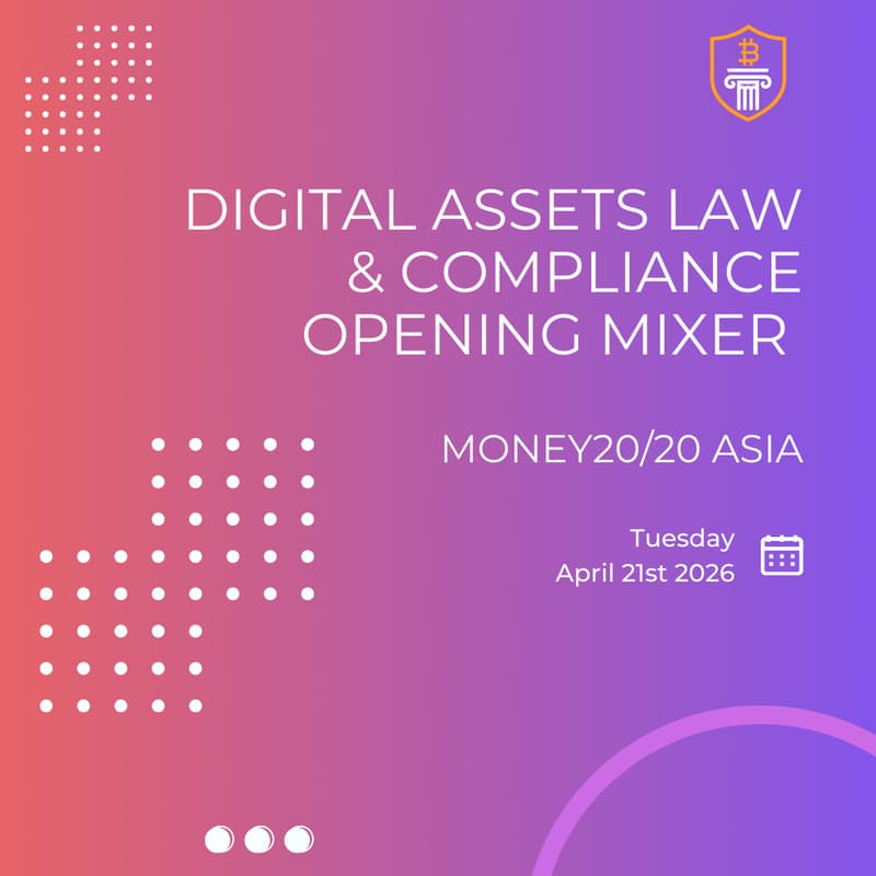 Cover Image for Digital Assets Law & Compliance Opening Mixer @ Money20/20 Asia 2026 Side event | Bangkok, Thailand